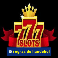 10 regras do handebol